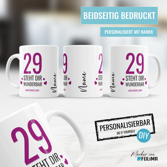 29 Steht Dir wunderbar auch dieses Jahr - Geburtstag Tasse - Fulima