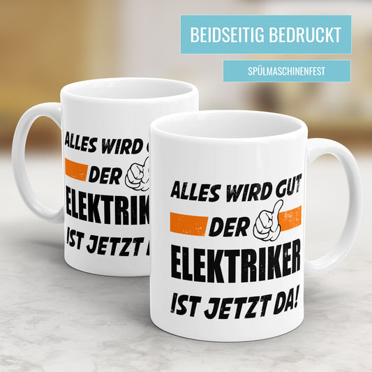 Alles wird gut der Elektriker ist jetzt da - Tasse - Fulima