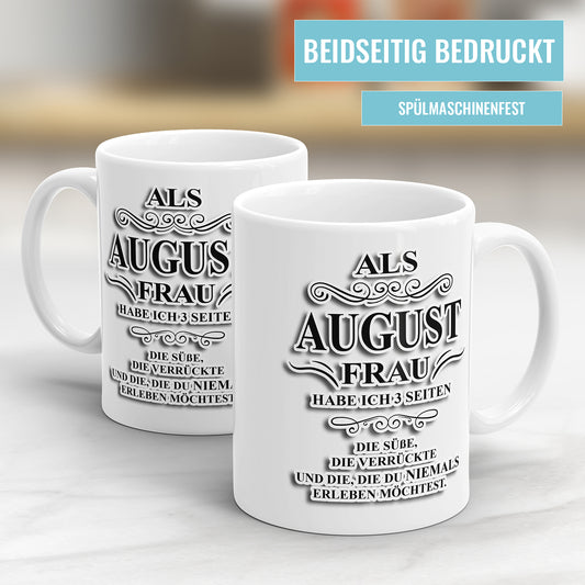Als August Frau habe ich 3 Seiten Geburtstag Tasse - Fulima