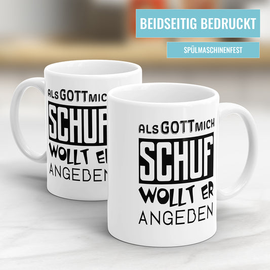 Lustige Tasse mit Spruch - Als Gott mich schuf, wollte er angeben - Geschenkidee - Fulima