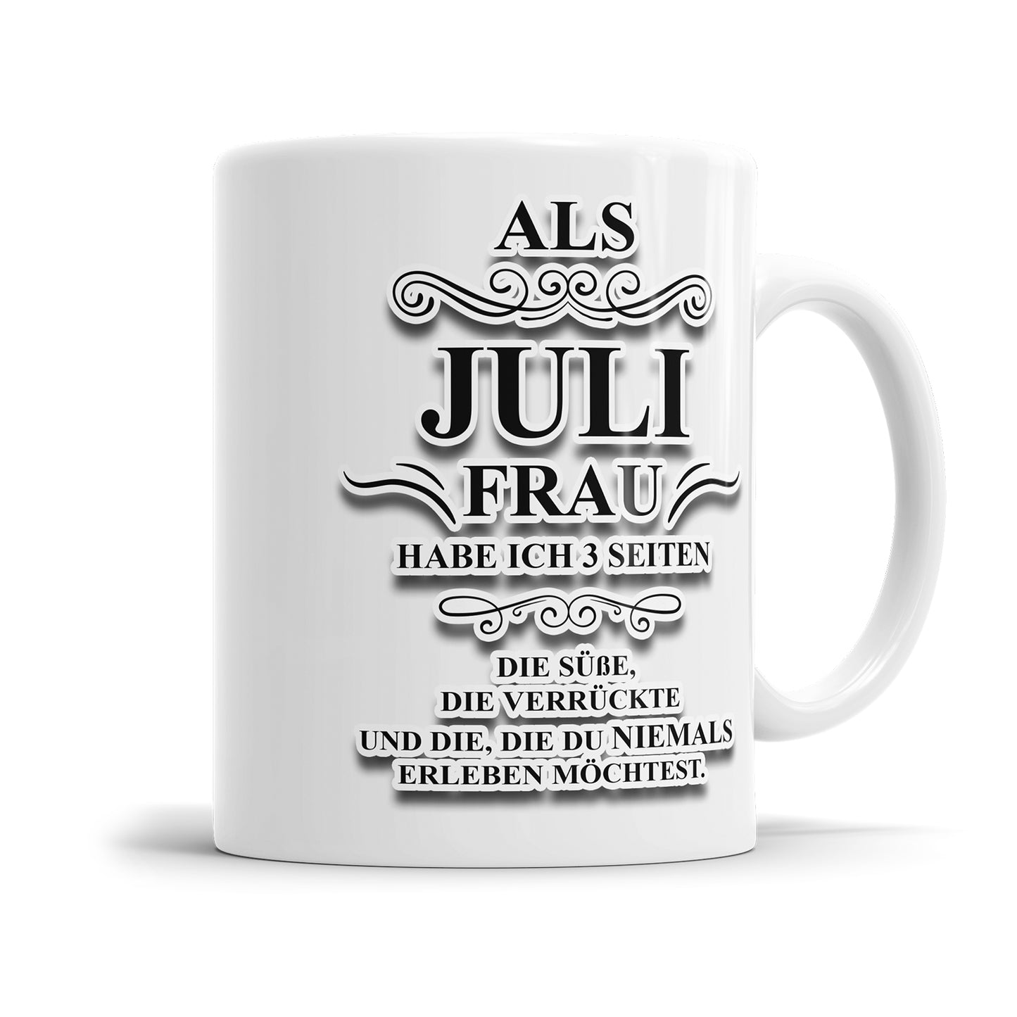 Als Juli Frau habe ich 3 Seiten Geburtstag Tasse