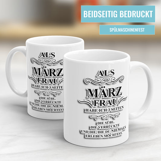 Als März Frau habe ich 3 Seiten Geburtstag Tasse - Fulima