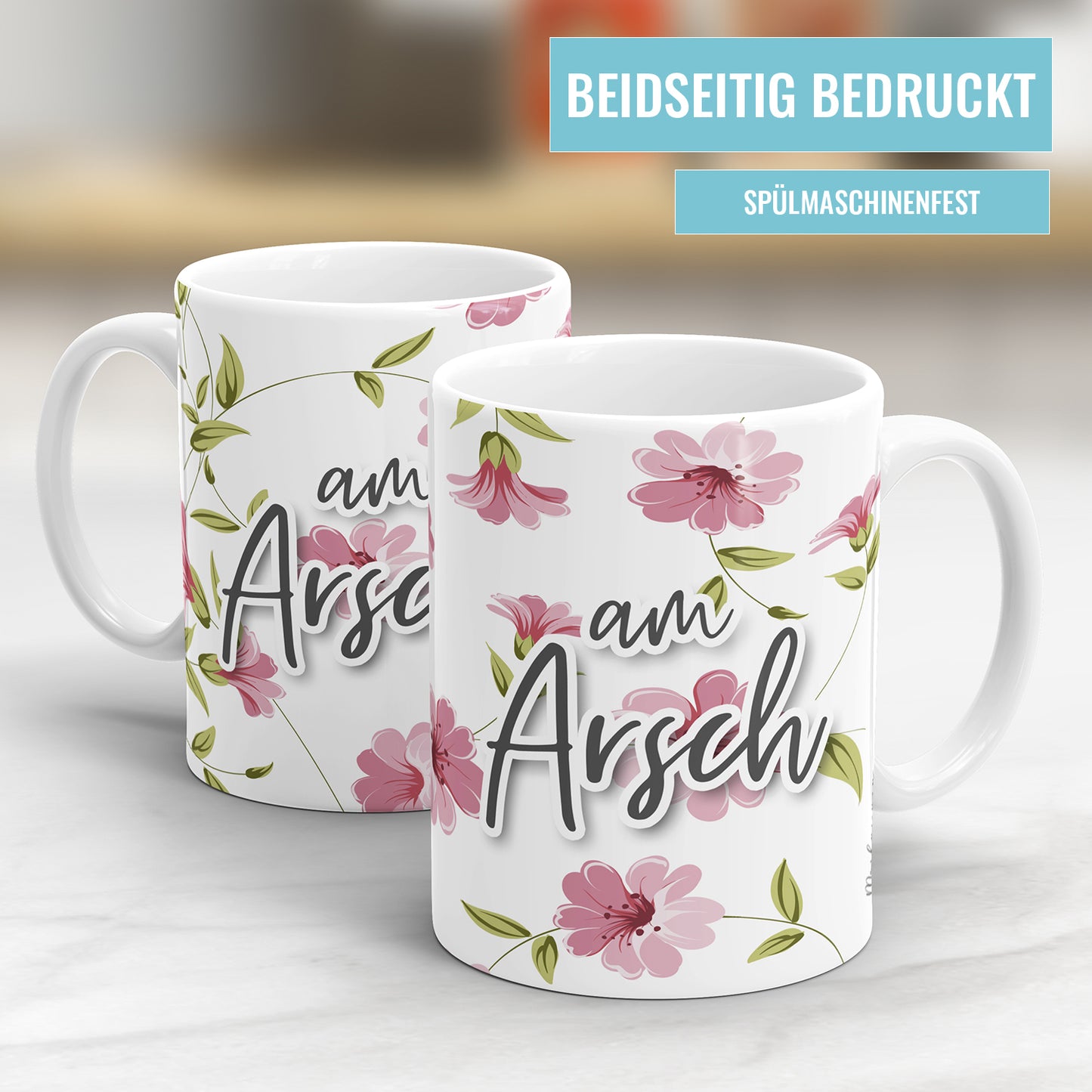 Am Arsch Blumen freche Tasse mit Spruch - Fulima