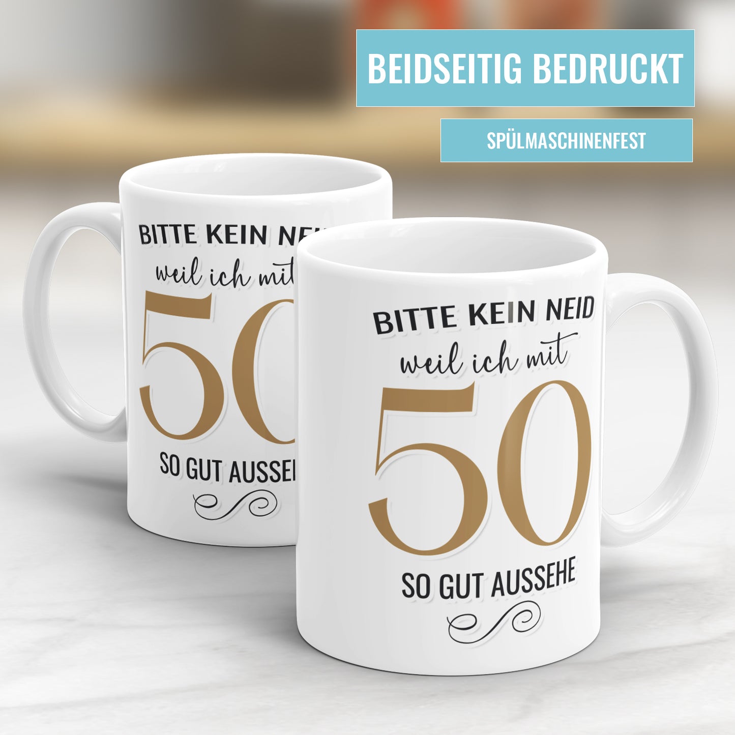 Bitte kein Neid weil ich mit 50 so gut aussehe - 50 Geburtstag Tasse - Fulima
