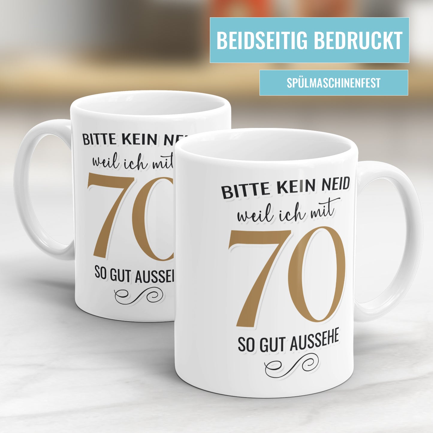 Bitte kein Neid weil ich mit 70 so gut aussehe - 70 Geburtstag Tasse - Fulima