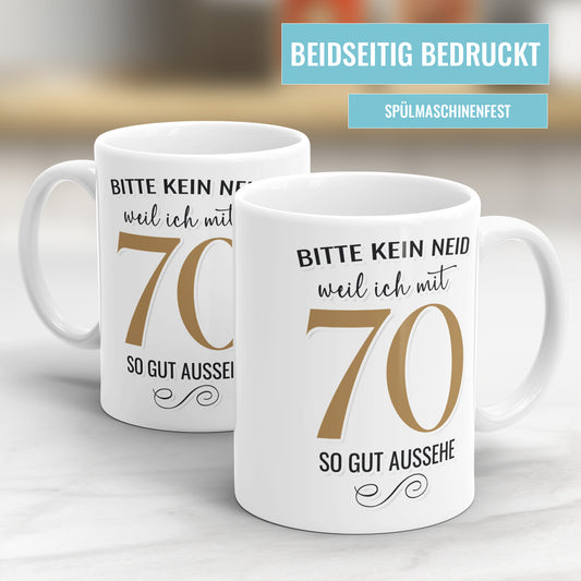 Bitte kein Neid weil ich mit 70 so gut aussehe - 70 Geburtstag Tasse - Fulima