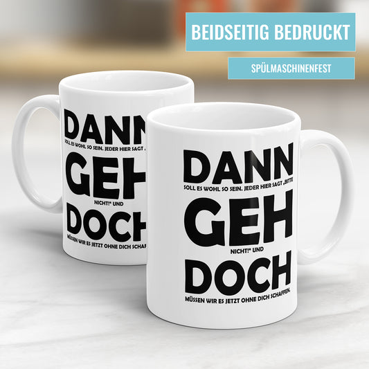 Lustige Abschiedstasse - Dann Geh Doch - Geschenk für Jobwechsel - Fulima