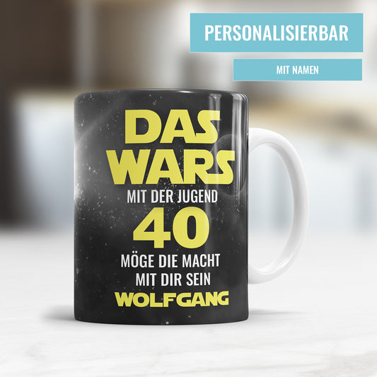 Das wars mit der Jugend 40 möge die Macht mit dir sein Name 40 Geburtstag Tasse - Fulima