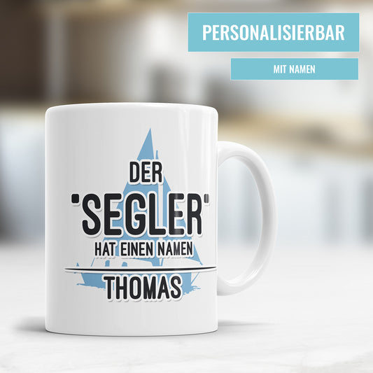 Der Segler hat einen Namen personalisierbar Geschenkidee für Segler - Fulima