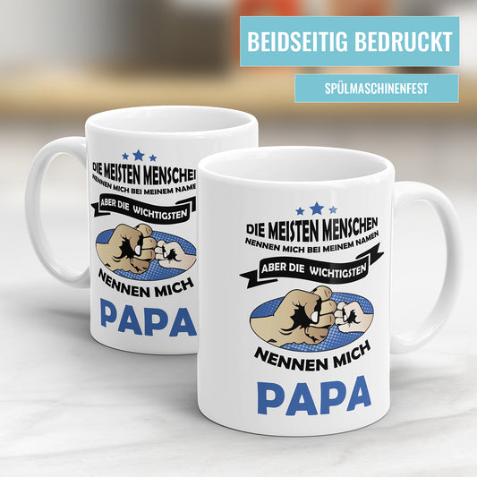 Die meisten nennen mich bei meinem Namen die wichtigsten Papa - Bester Papa Tasse - Fulima