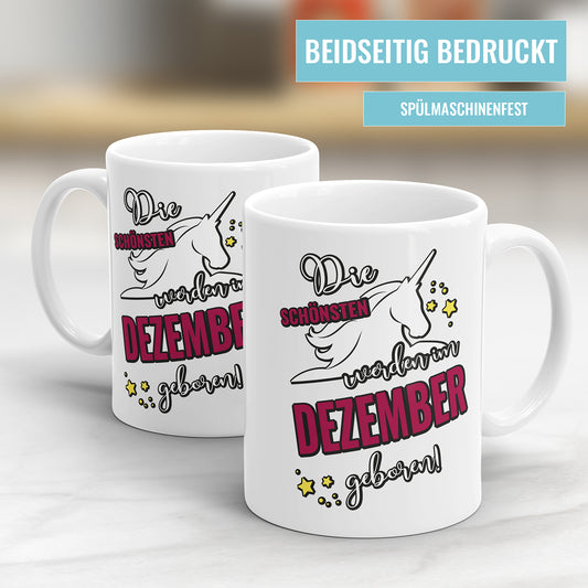 Die schönsten werden im Dezember geboren Einhorn Geburtstag Tasse - Fulima