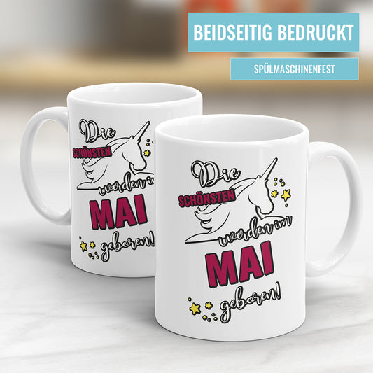 Die schönsten werden im Mai geboren Einhorn Geburtstag Tasse - Fulima