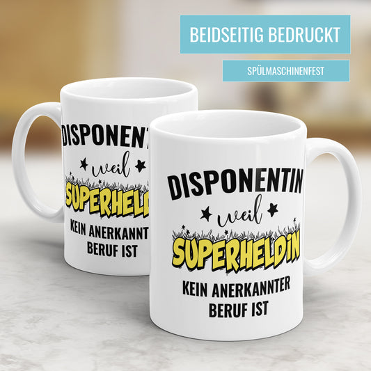 Disponentin weil Superheldin kein anerkannter Beruf ist Disponentin Tasse - Fulima