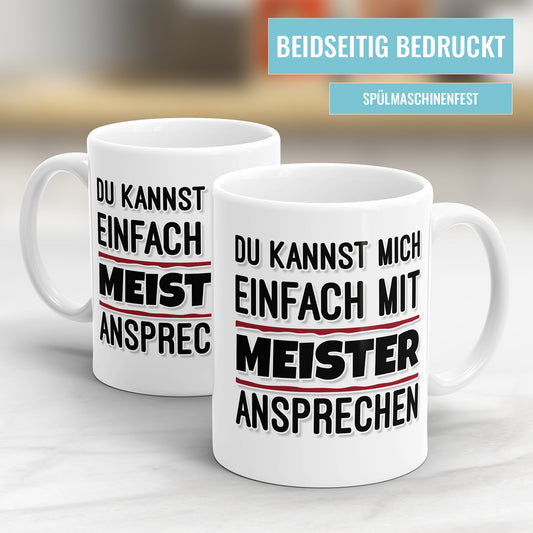 Tasse mit Spruch - "Du kannst mich einfach mit Meister ansprechen" - Humorvolles Geschenk - Fulima