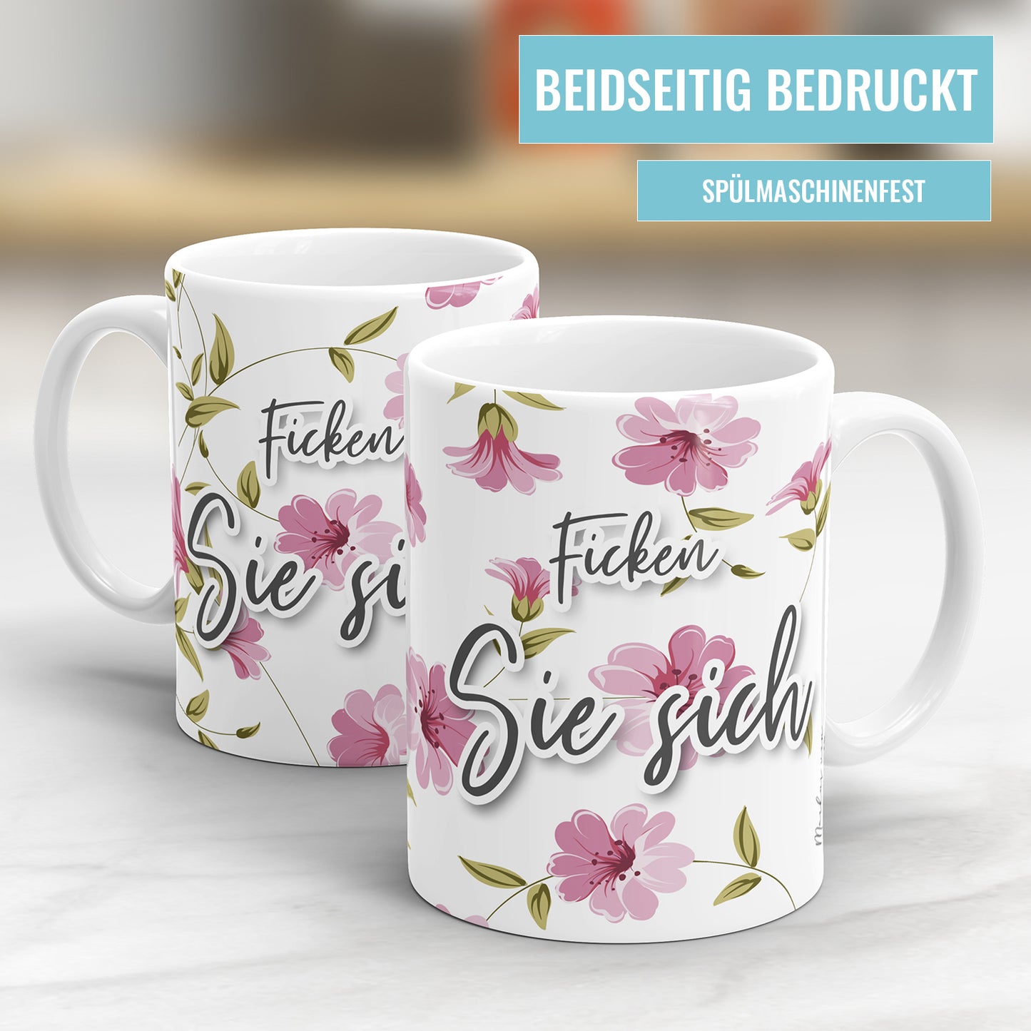 Ficken Sie sich Blumen freche Tasse mit Spruch - Fulima