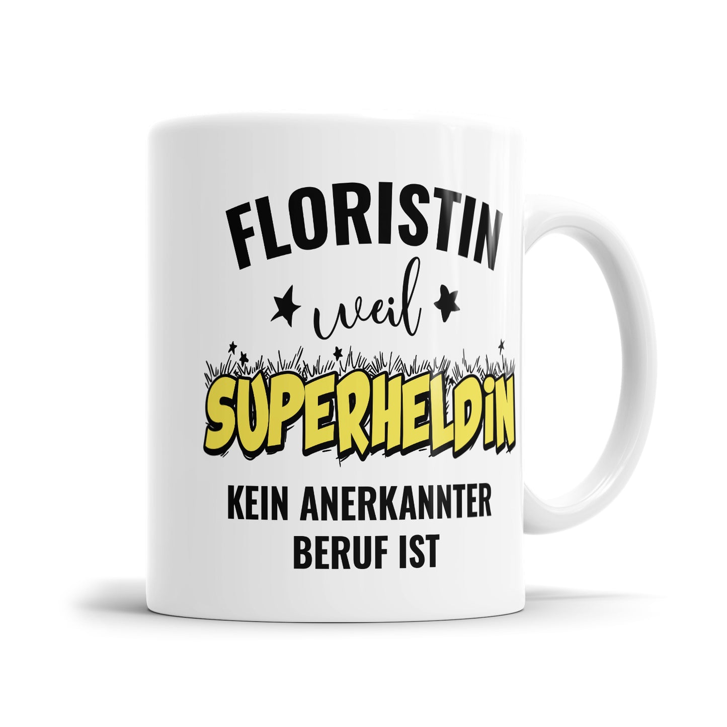 Floristin weil Superheldin kein anerkannter Beruf ist Floristin Tasse - Fulima
