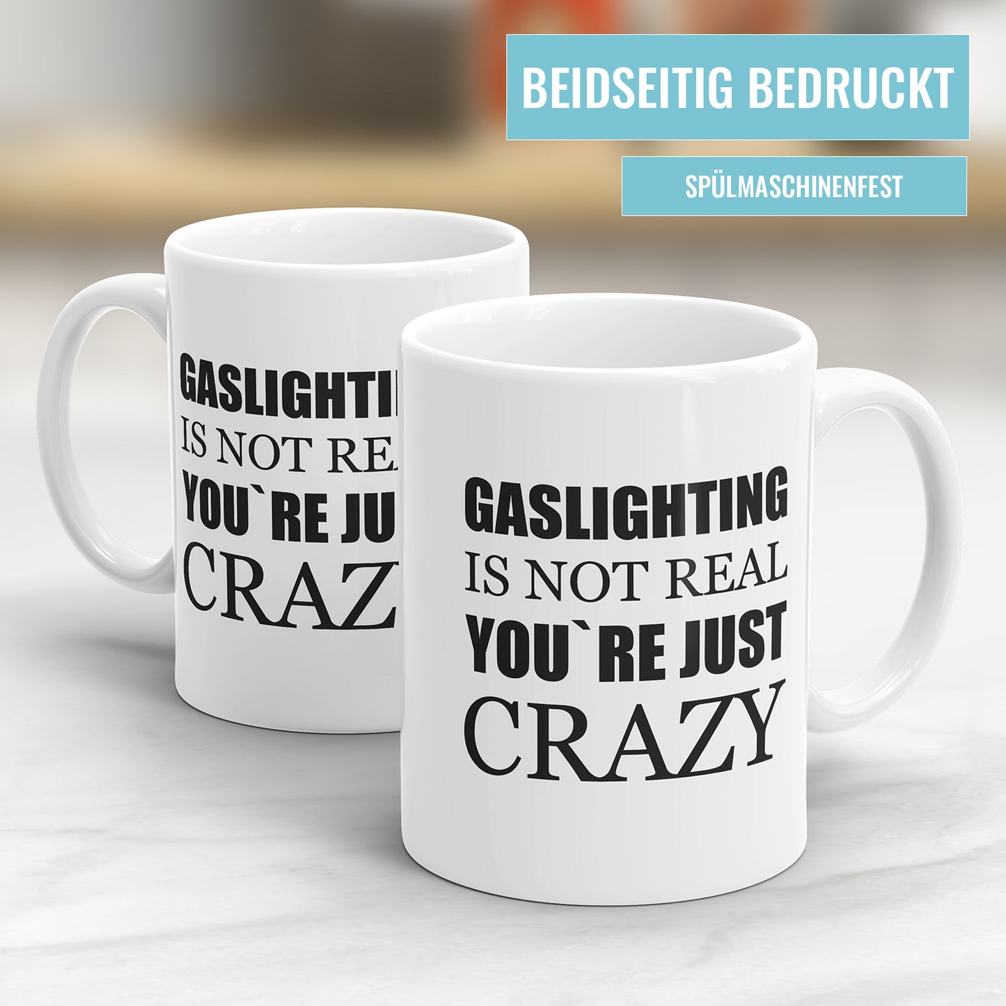 Gaslighting Is Not Real You're Crazy - Lustige Sprüche Tasse für Alltag & Büro - Fulima