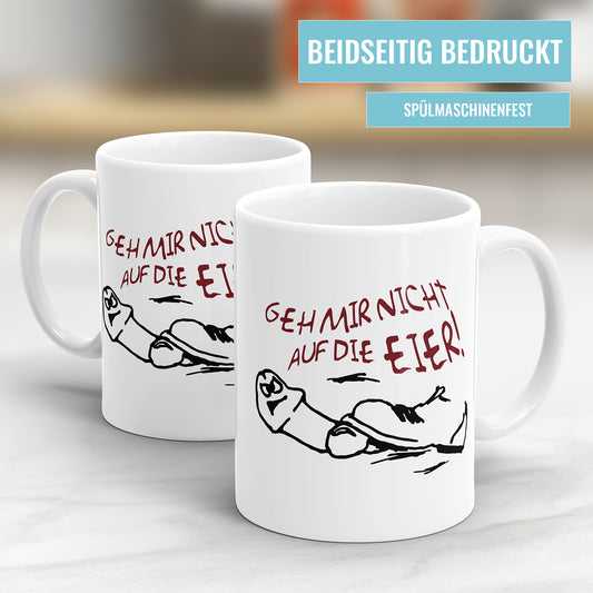 Lustige Sprüche Tasse – "Geh mir nicht auf die Eier" – Geschenkidee - Fulima