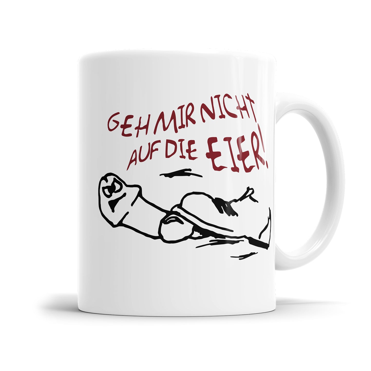 Tasse mit Spruch - Geh mir nicht auf die Eier