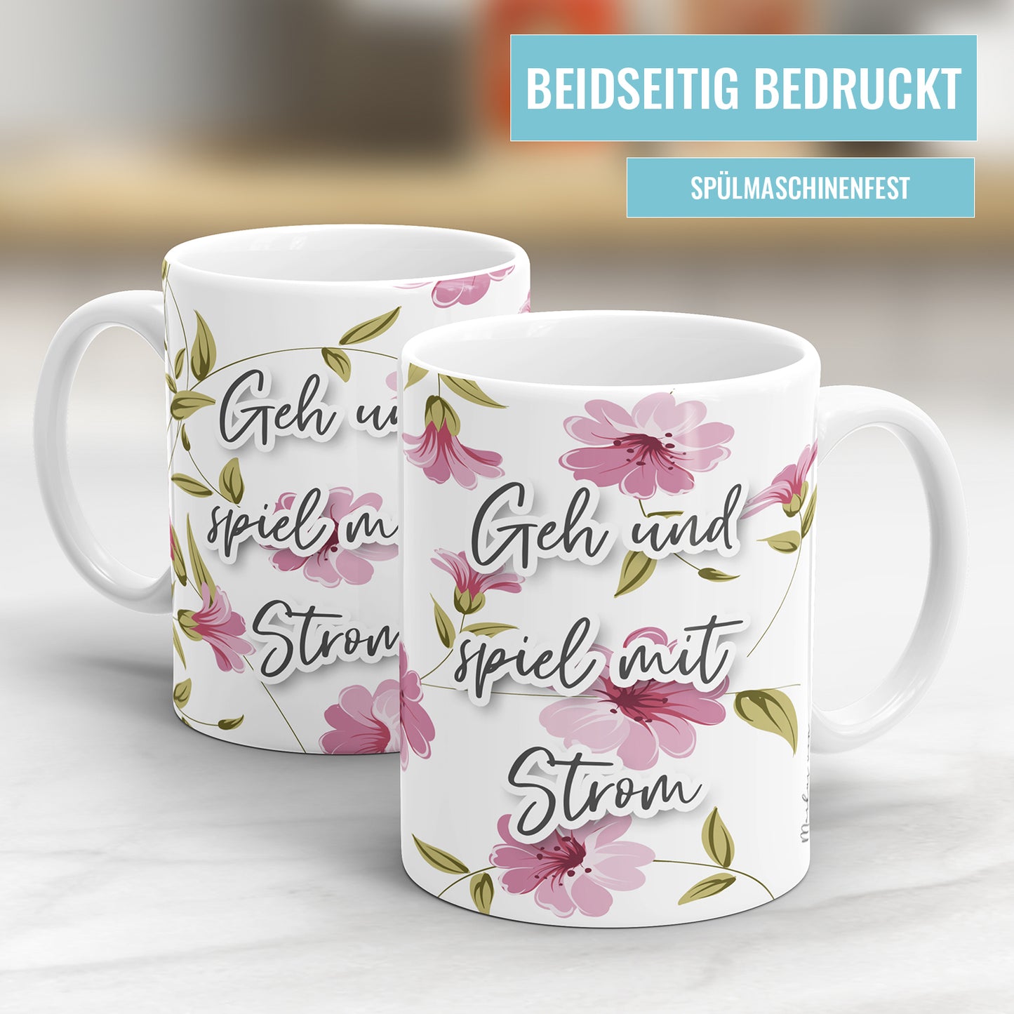 Geh und spiel mit Strom Blumen freche Tasse mit Spruch - Fulima