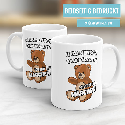 Lustige Tasse mit Spruch - "Halb Mensch, halb Bärchen - Ich bin ein Märchen" - Perfekt als Geschenk - Fulima