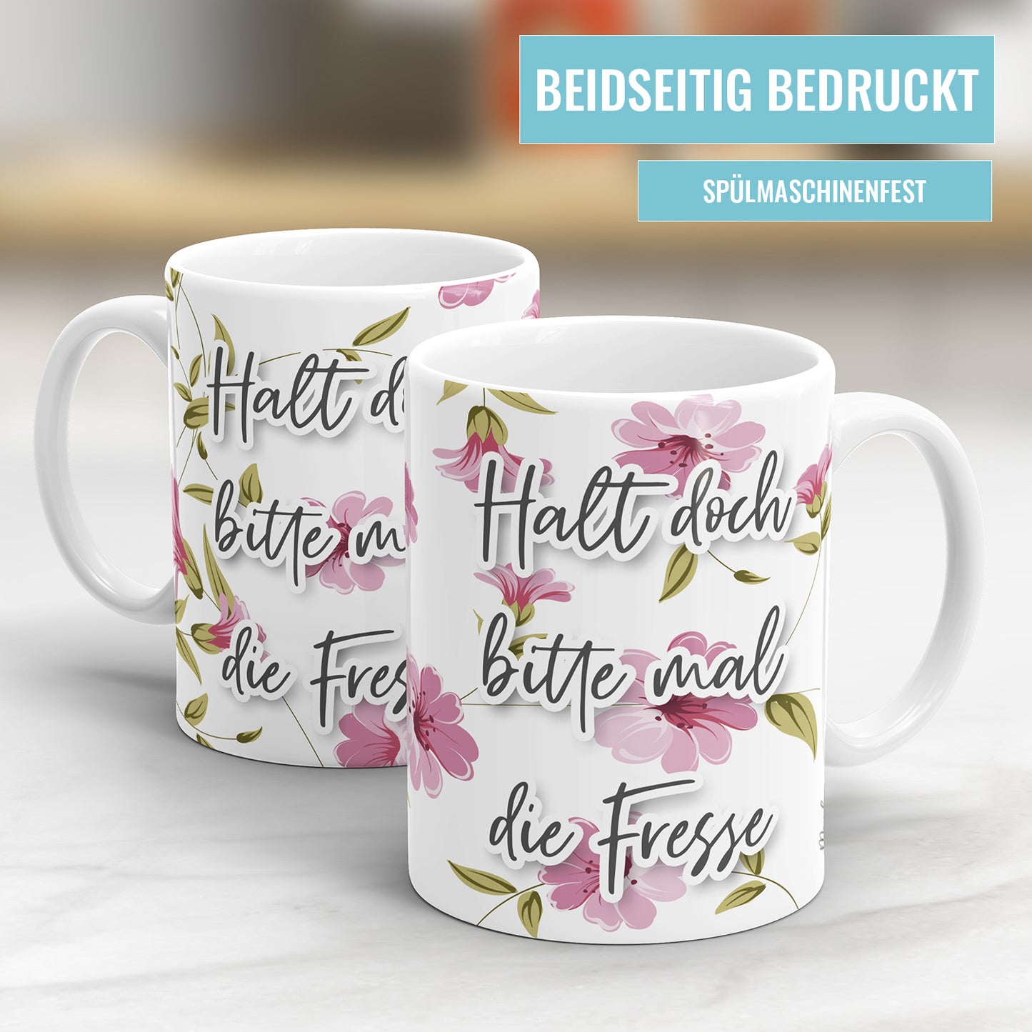 Halt doch mal bitte die Fresse Blumen freche Tasse mit Spruch - Fulima