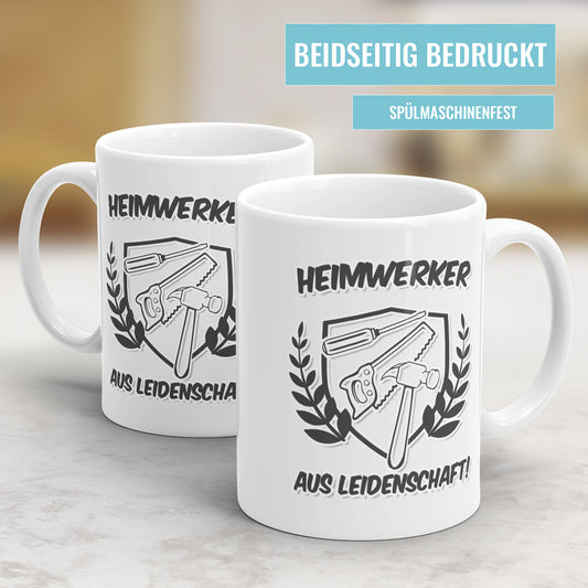 Heimwerker aus Leidenschaft Tasse Geschenkidee für Hobby Handwerker - Fulima