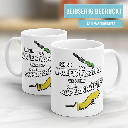Maler und Lackierer Tasse - Ich bin Maler und Lackierer was sind deine Superkräfte? - Fulima