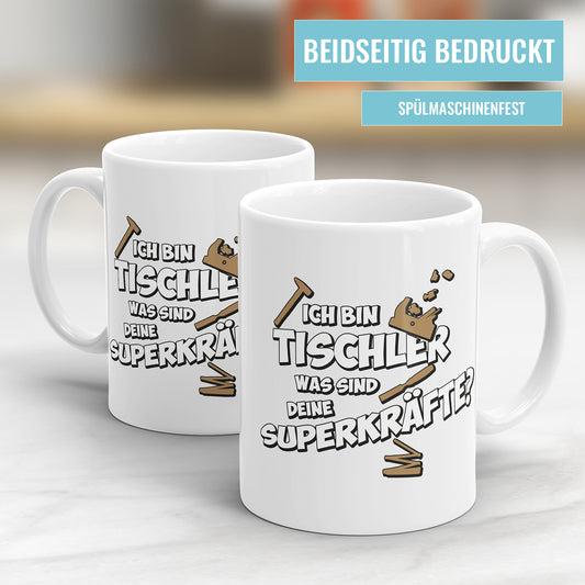 Tischler Schreiner Tasse - Ich bin Tischler was sind deine Superkräfte? - Fulima