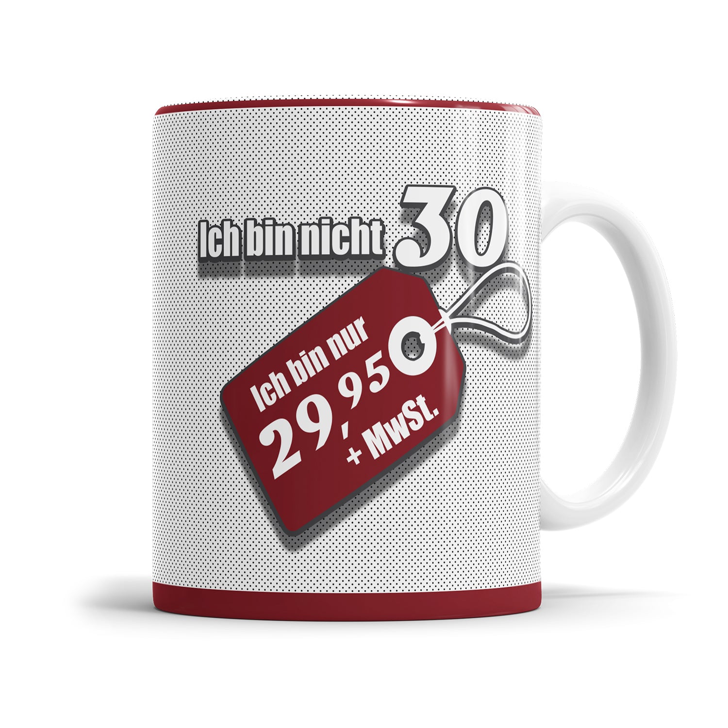 Ich bin nicht 30 ich bin 29 plus MwSt Etikett Geschenk Tasse 30. Geburtstag - Fulima