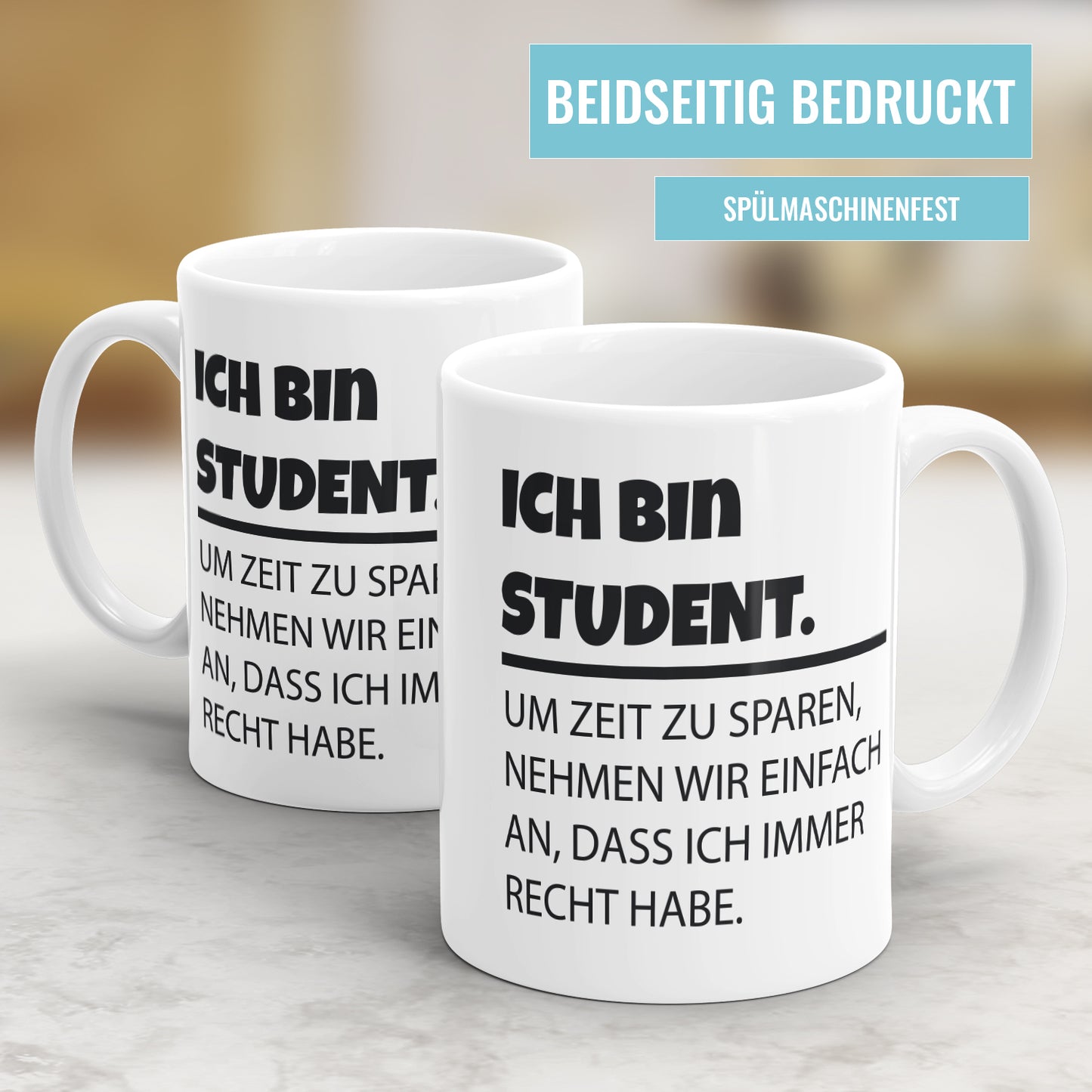 Ich bin Student - Ich habe Recht - Studenten Tasse - Fulima