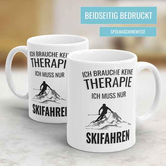 Ich brauche keine Therapie ich muss nur Skifahren - Geschenkidee für Skifahrer - Fulima