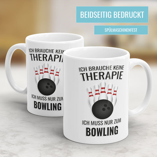 Bowling Tasse Ich brauche keine Therapie ich muss nur zum Bowling - Fulima