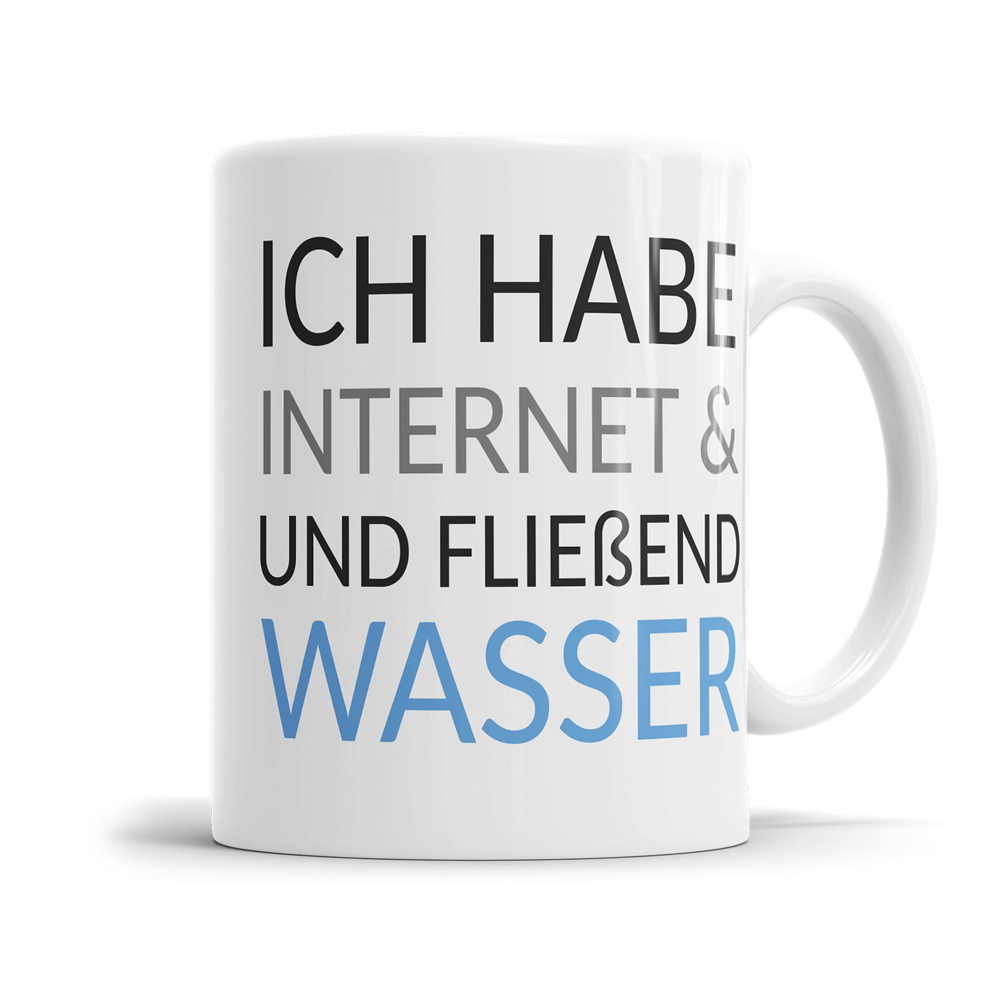 Lustige Sprüche Tasse - "Habe Internet und fließend Wasser" - Perfektes Geschenk - Fulima