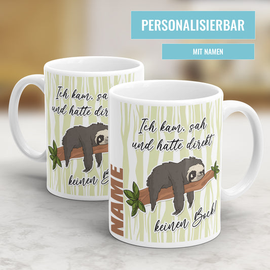 Ich kam, sah und hatte direkt keinen Bock - Faultier Tasse mit Namen - Lustiger Spruch - Fulima