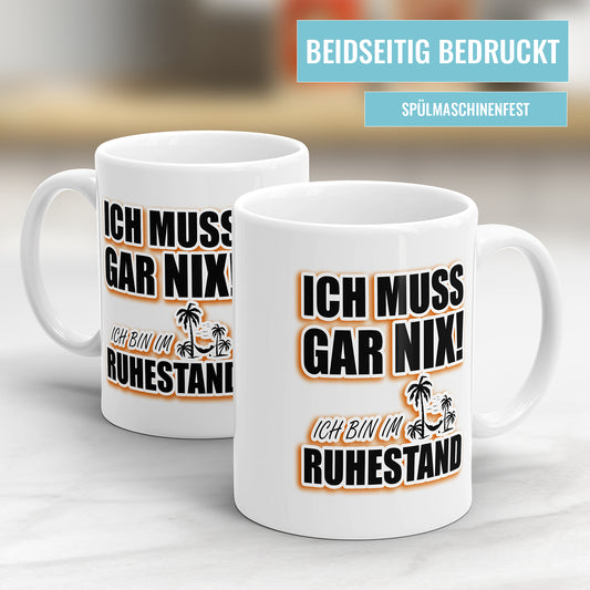 Ich muss gar NIX ich bin im Ruhestand Hängematte Palmen - Rente Tasse - Fulima