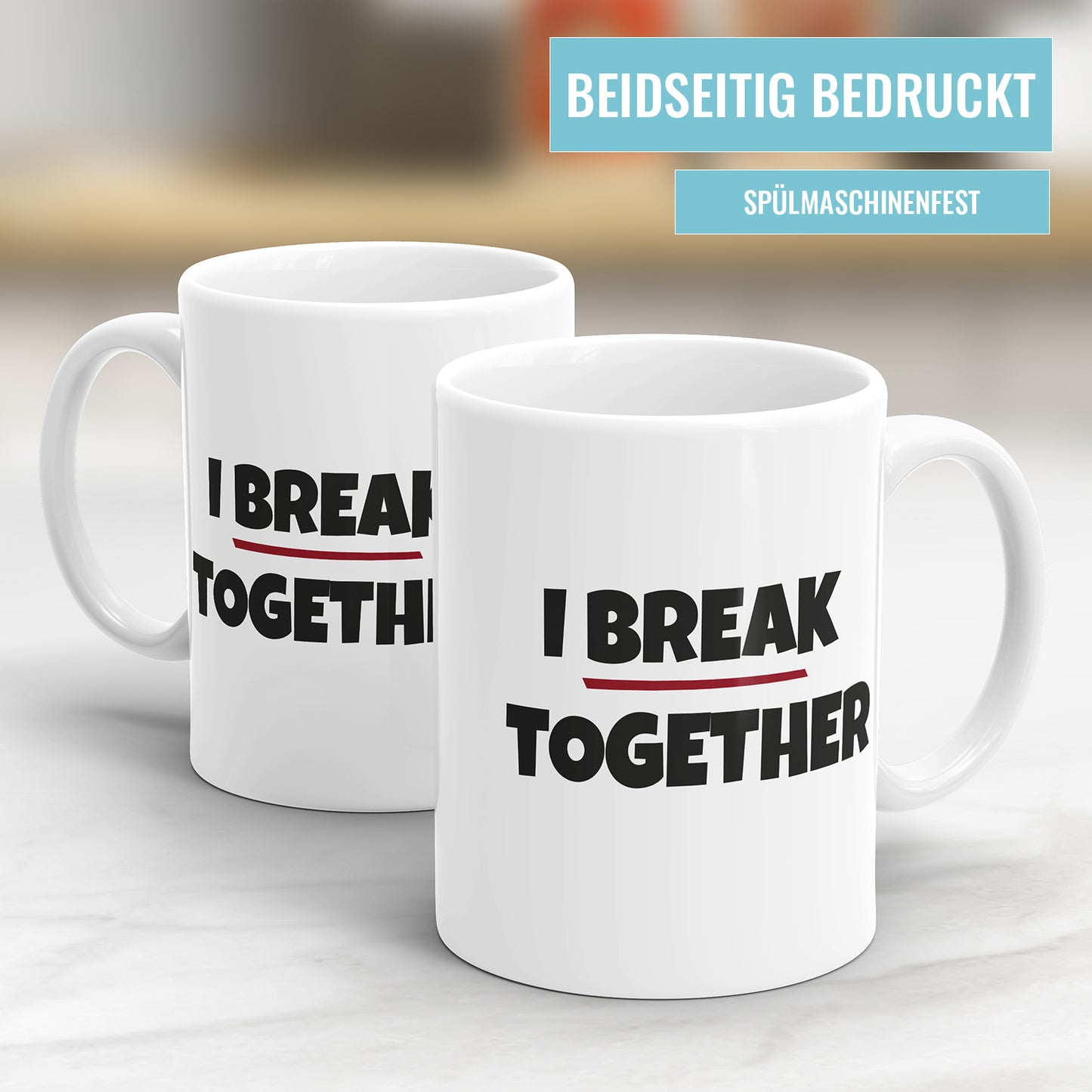 Tasse mit Spruch "I Break Together" – Lustige Denglish Tasse – Geschenkidee - Fulima