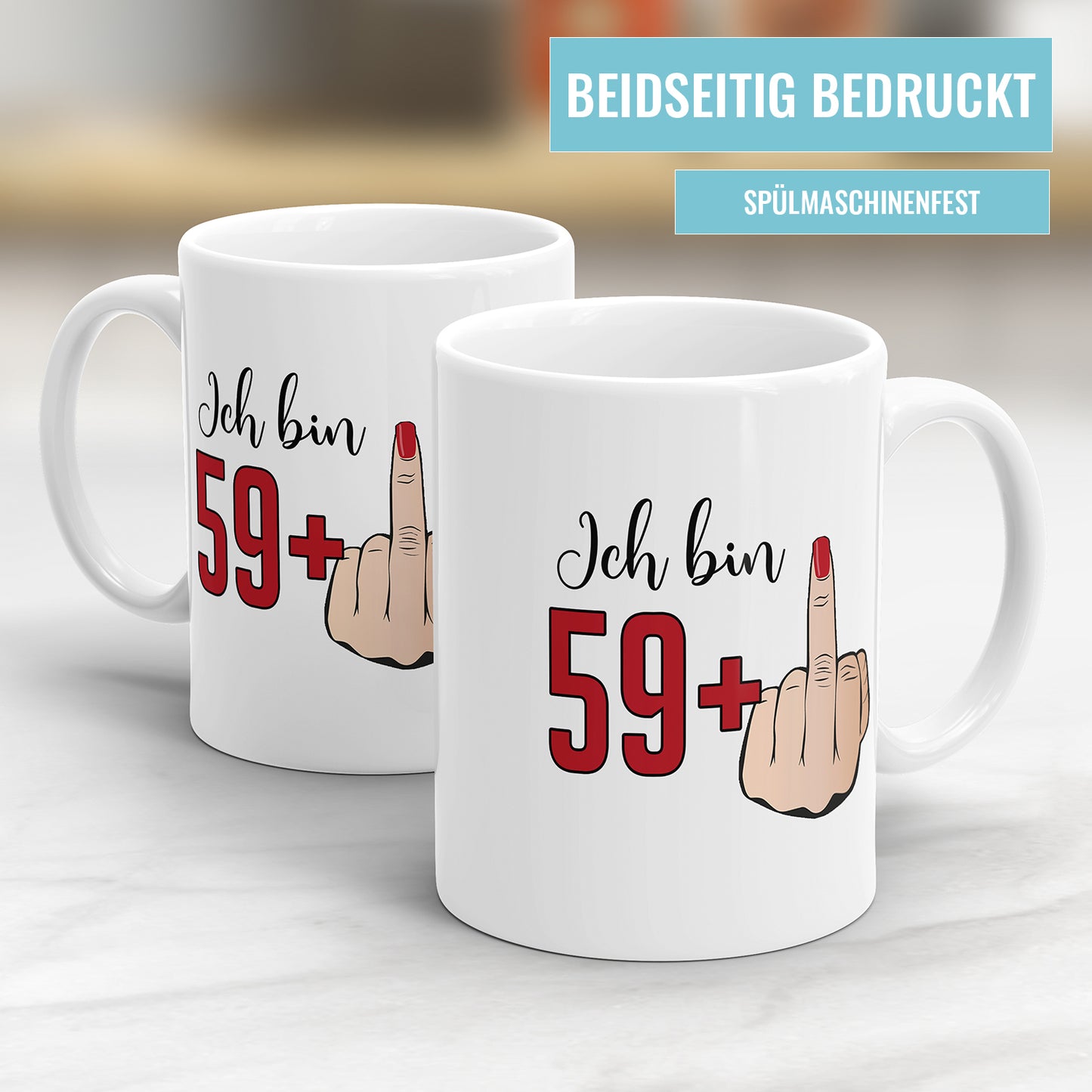 Ich bin 59 plus Mittelfinger 60 Geburtstag Damen Geschenk Tasse