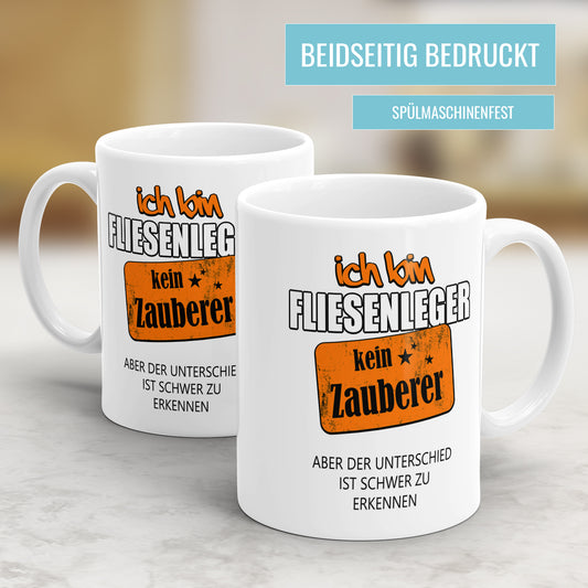 Ich bin Fliesenleger kein Zauberer - Tasse - Fulima