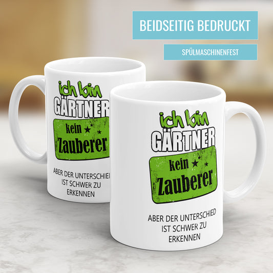 Ich bin Gärtner kein Zauberer - Tasse - Fulima