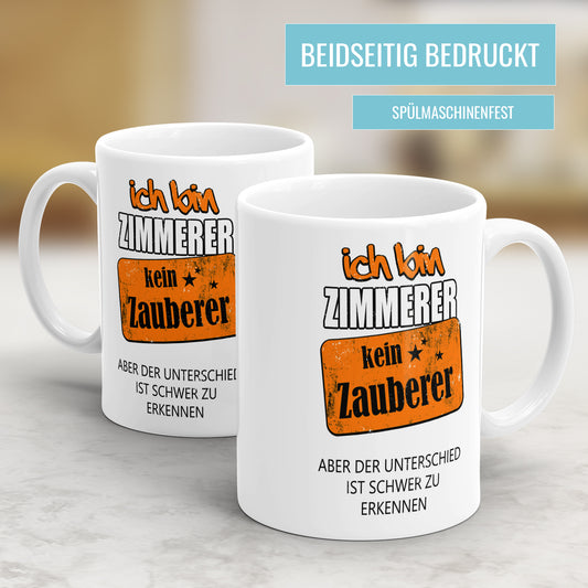 Ich bin Zimmerer kein Zauberer - Tasse - Fulima