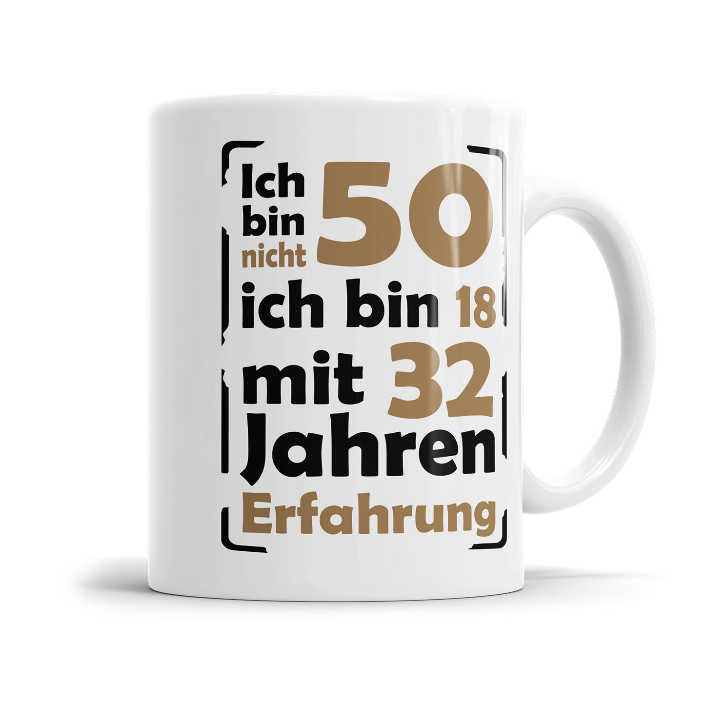 Ich bin nicht 50 ich bin 18 mit 32 Jahren Erfahrung 50 Geburtstag Tasse - Fulima