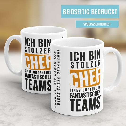 Ich bin stolzer Chef eines ungeheuer fantastischen Teams - Chef Tasse - Fulima