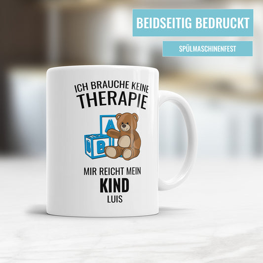Personalisierte Tasse - Ich brauche keine Therapie, mir reicht mein Kind - Für Mama und Papa - Fulima