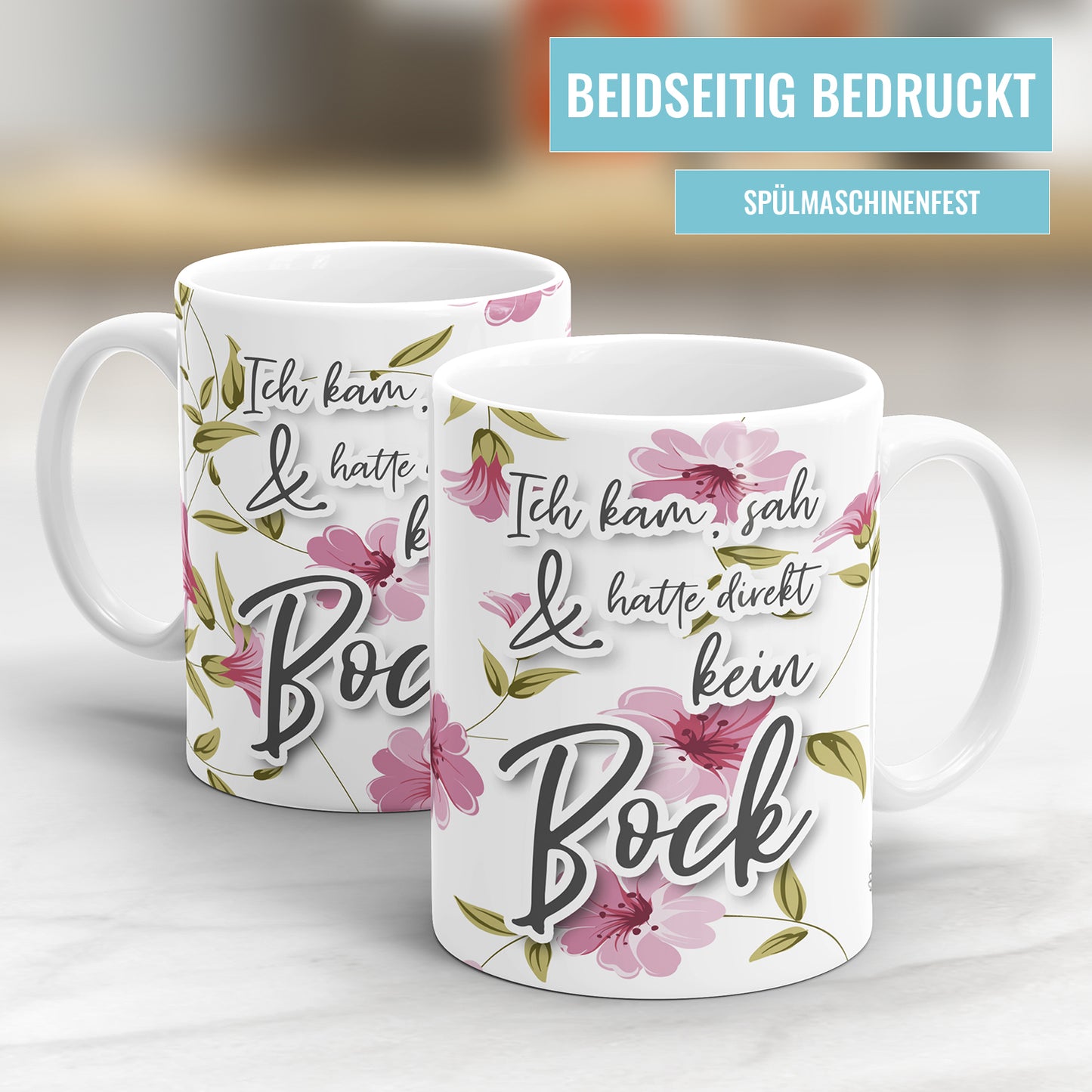 Ich kam, sah und hatte direkt kein Bock Blumen freche Tasse mit Spruch - Fulima