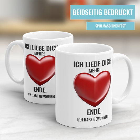 Ich liebe dich mehr Ende Ich habe gewonnen Tasse mit Spruch - Fulima