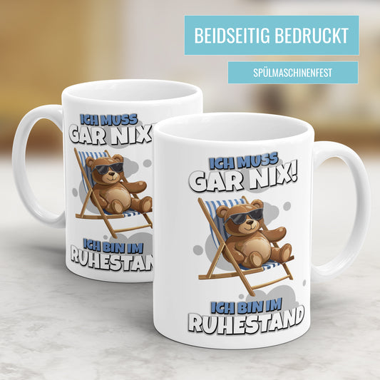 Rentner Tasse - Ich muss gar nix - Teddy im Liegestuhl - Rente Geschenk - Fulima