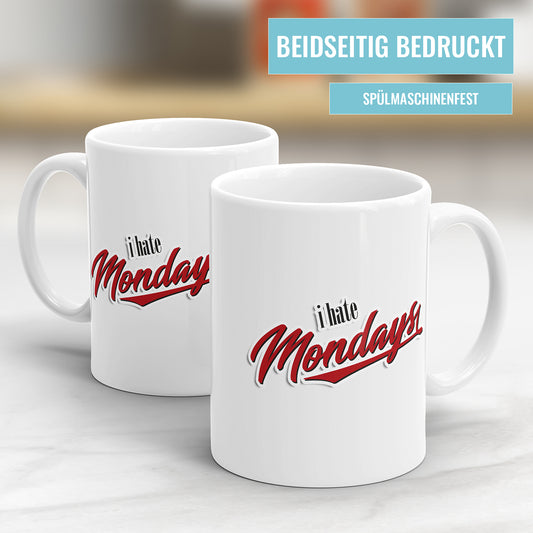 Tasse mit Spruch - "I Hate Mondays" - Lustige Bürotasse - Fulima