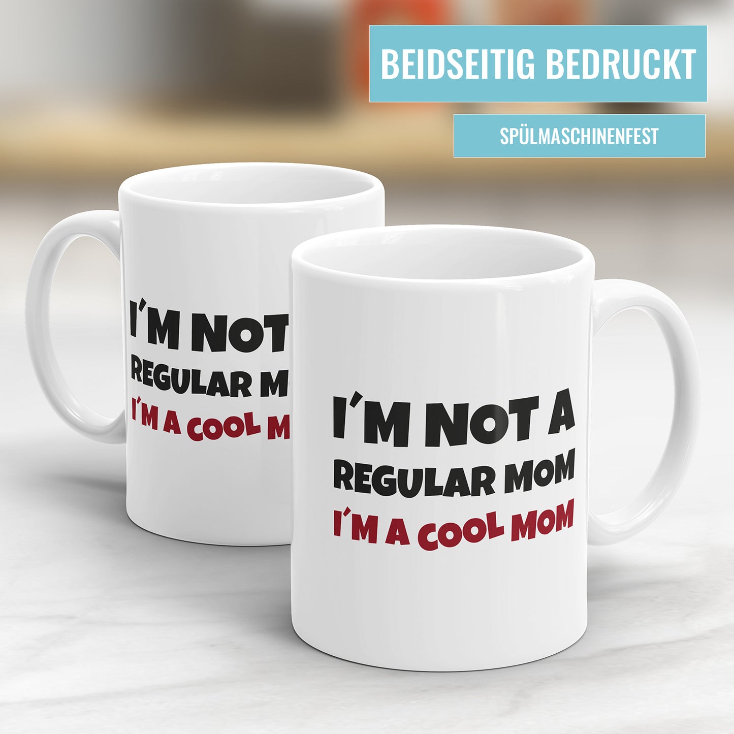 Lustige Mama Tasse – I'm Not a Regular Mom, I'm a Cool Mom – Geschenk für Mütter - Fulima