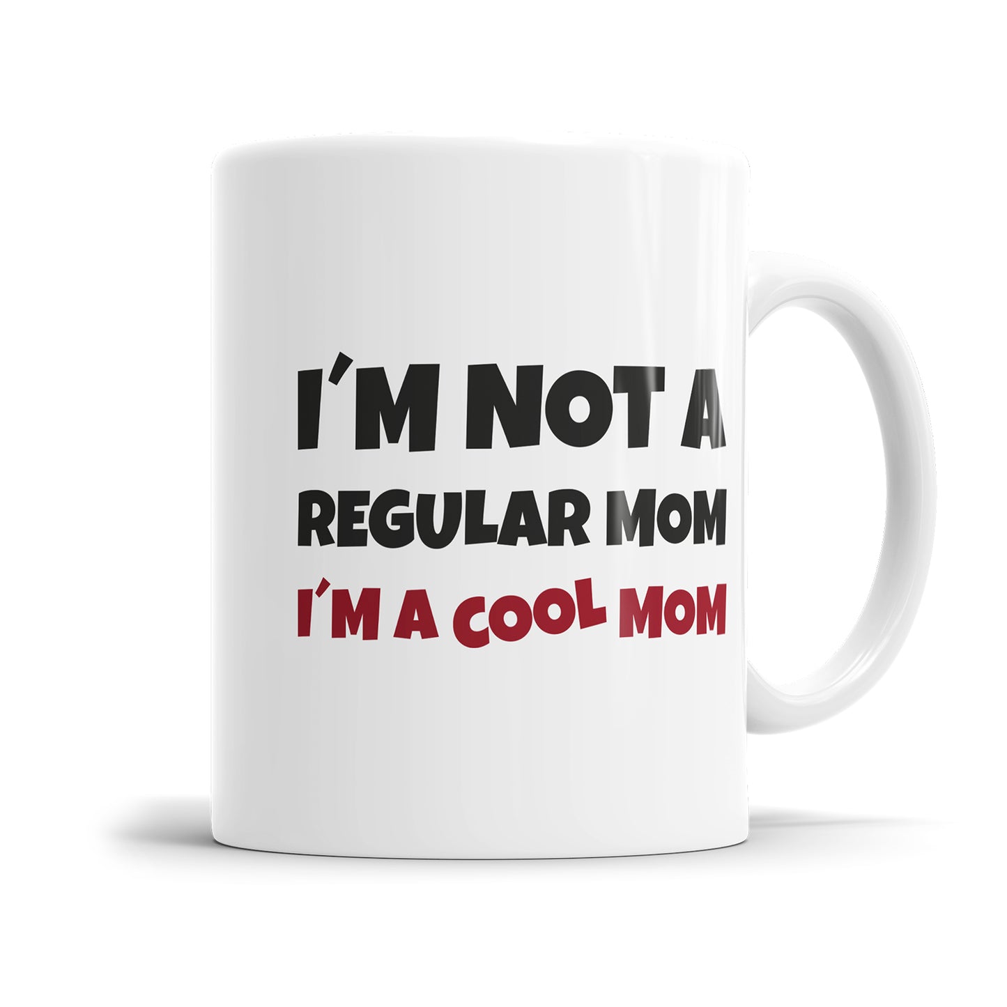 Lustige Mama Tasse – I'm Not a Regular Mom, I'm a Cool Mom – Geschenk für Mütter - Fulima
